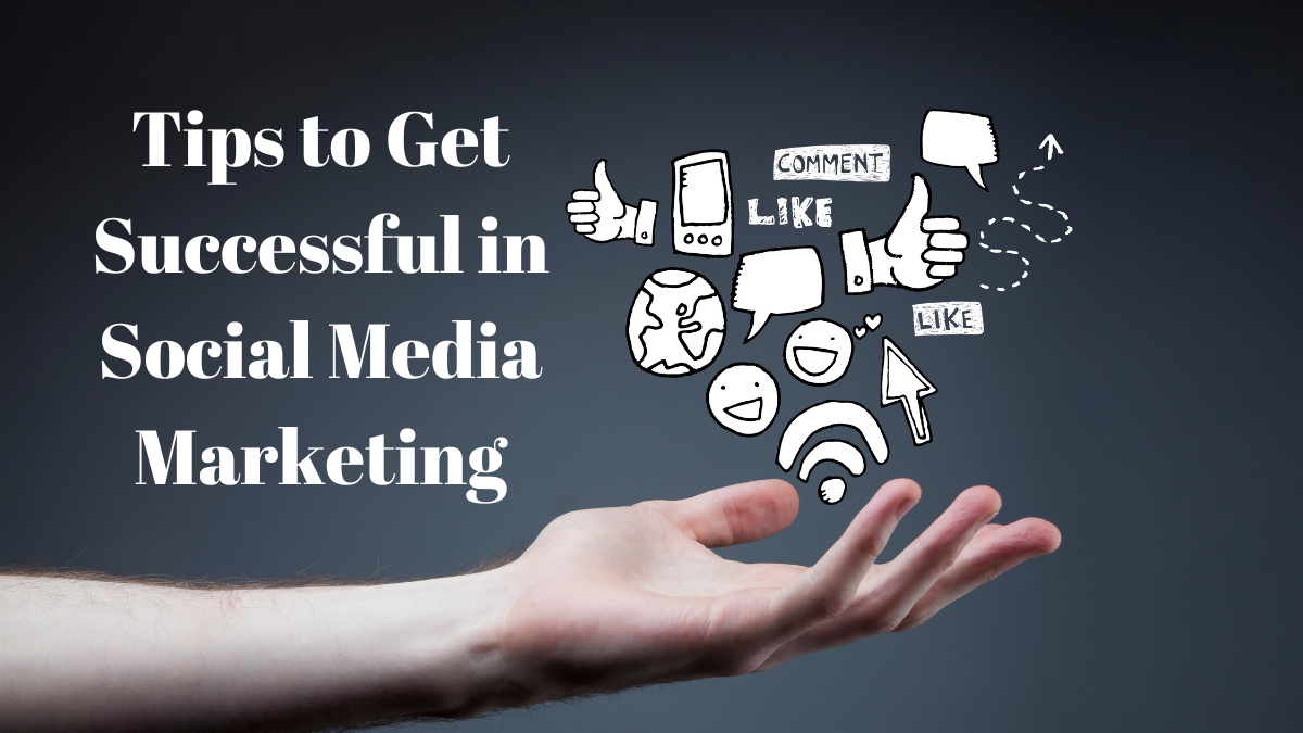Get Successful in Social Media Marketing