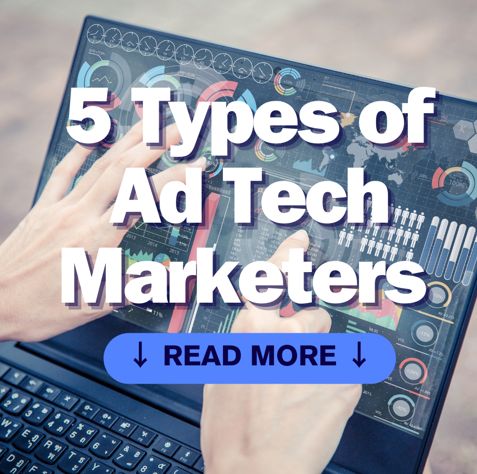 5 type of ad tech marketers